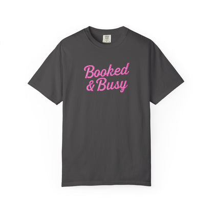 Booked & Busy Garment-Dyed T-Shirt, Entrepreneur Tee