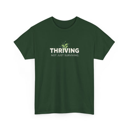 Thriving not Surviving Tee