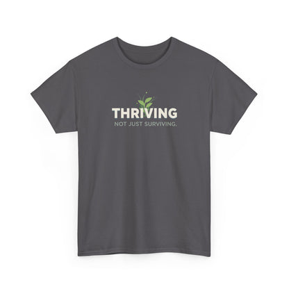 Thriving not Surviving Tee