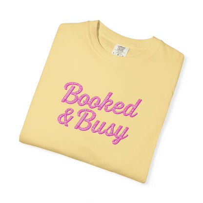Booked & Busy Garment-Dyed T-Shirt, Entrepreneur Tee