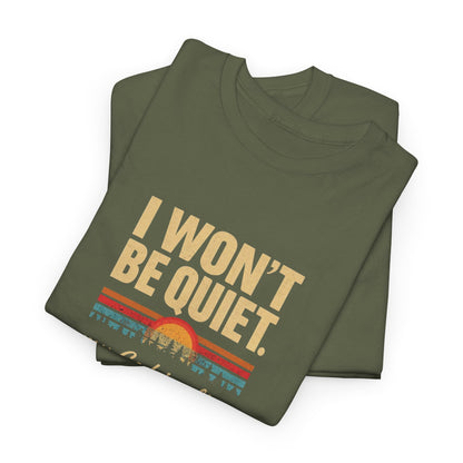 I wont be quiet, my God is alive Christian & Inspirational T-shirt
