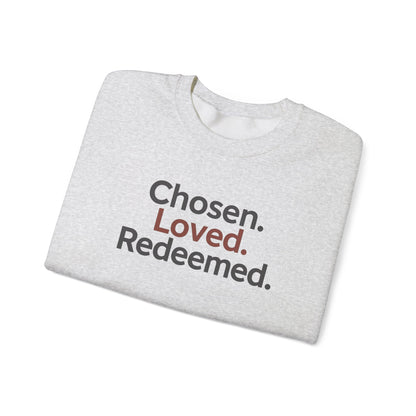 Chosen Loved Redeemed Inspirational Crewneck Sweatshirt