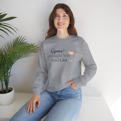"Gym? I thought You Said Gin," Sweatshirt