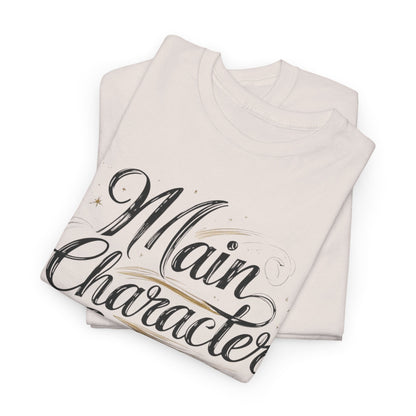 Main Character Energy Tee