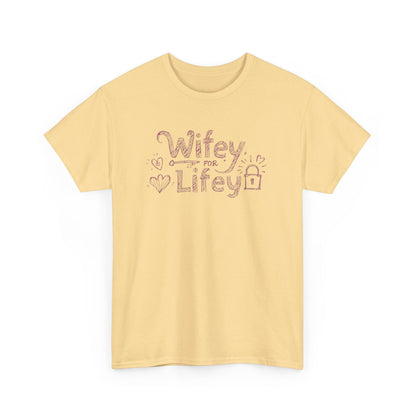 Wifey for Lifey Tee