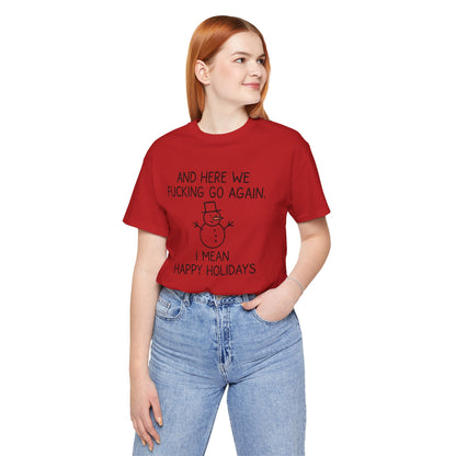Snowman, Humorous Holiday Tee, Funny Christmas Shirt, Unisex Jersey Tee, Winter Greetings T-Shirt, Holiday Humor Gift