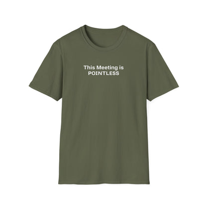 Pointless Meeting T-Shirt, Casual Gift for Coworkers