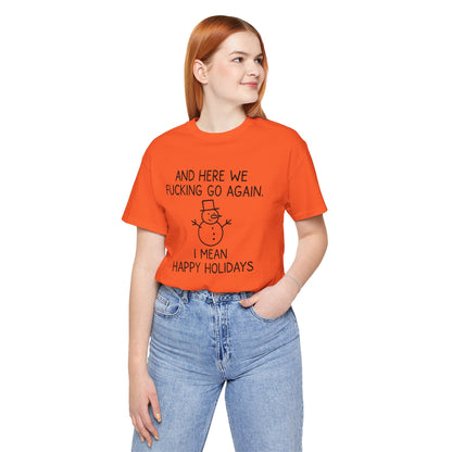 Snowman, Humorous Holiday Tee, Funny Christmas Shirt, Unisex Jersey Tee, Winter Greetings T-Shirt, Holiday Humor Gift