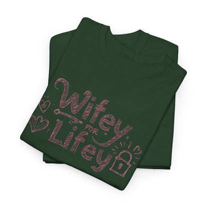 Wifey for Lifey Tee