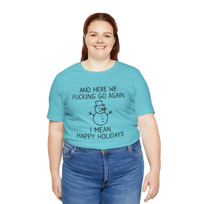 Snowman, Humorous Holiday Tee, Funny Christmas Shirt, Unisex Jersey Tee, Winter Greetings T-Shirt, Holiday Humor Gift