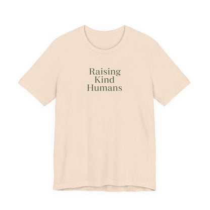 Raising Kind Humans Tee, Gift for Parents, Mom T-shirt