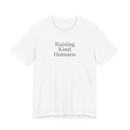Raising Kind Humans Tee, Gift for Parents, Mom T-shirt