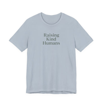 Raising Kind Humans Tee, Gift for Parents, Mom T-shirt