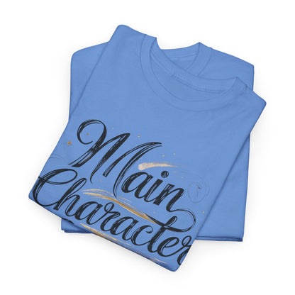 Main Character Energy Tee