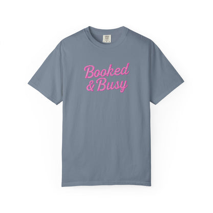 Booked & Busy Garment-Dyed T-Shirt, Entrepreneur Tee