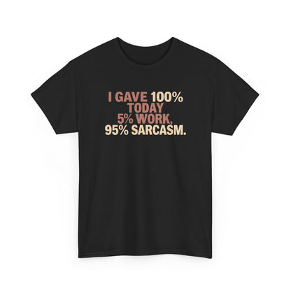 Funny Office Sarcastic Tee, Perfect Gift for Workaholics