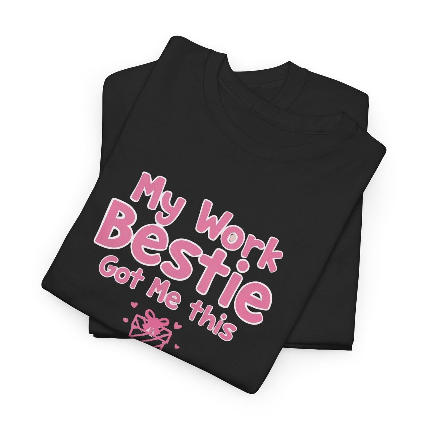 My Work Bestie Gave me This Tee, Gift for Coworkers