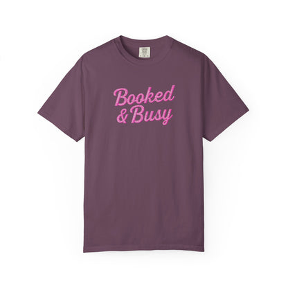 Booked & Busy Garment-Dyed T-Shirt, Entrepreneur Tee