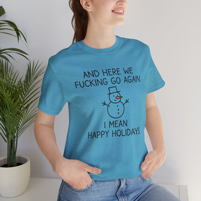 Snowman, Humorous Holiday Tee, Funny Christmas Shirt, Unisex Jersey Tee, Winter Greetings T-Shirt, Holiday Humor Gift