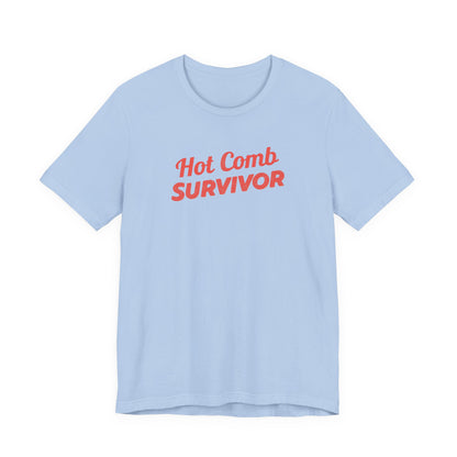 Hot Comb Survivor Tee, Hair Care Humor Gift
