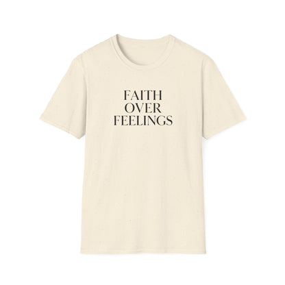 Faith Over Feelings Inspirational T-Shirt, Gift for Believers
