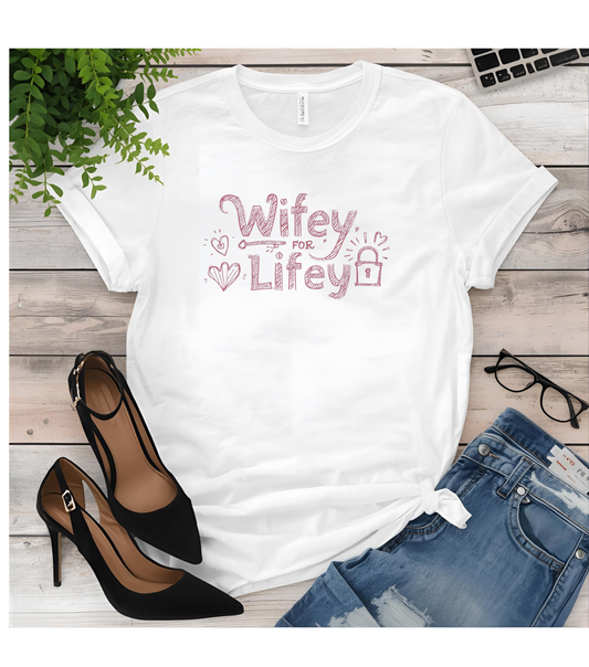 Wifey for Lifey Tee