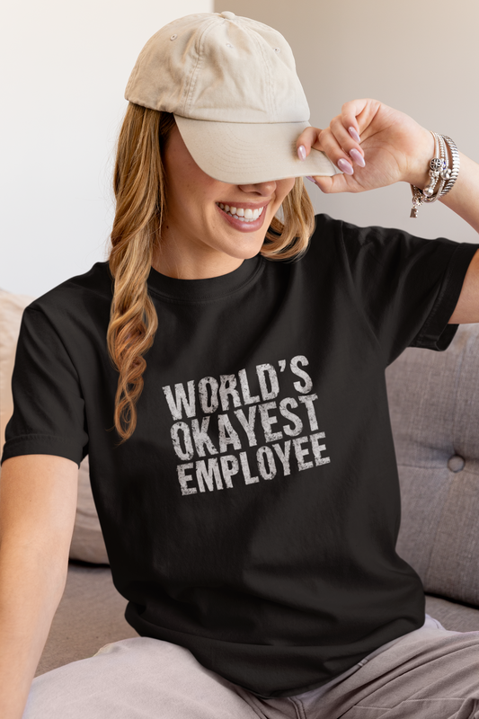 World's Okayest Employee Tee | Funny T-Shirt